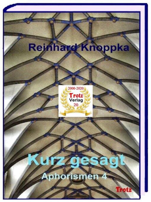 Title details for kurz gesagt--Aphorismen 4 by Reinhard Knoppka - Available